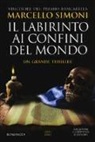 Marcello Simoni - Il labirinto ai confini del mondo