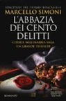 Marcello Simoni - L'abbazia dei cento delitti. Codice Millenarius saga