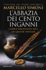 Marcello Simoni - L'abbazia dei cento inganni. Codice Millenarius saga