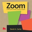 David A. Carter - Zoom. Libro pop-up
