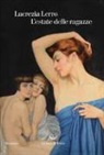 Lucrezia Lerro - L'estate delle ragazze