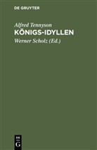 Alfred Tennyson, Werne Scholz, Werner Scholz - Königs-Idyllen