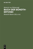 Heinrich, Heinrich von Pfolsprundt, Heinrich von Pfolspeundt, Heinrich von Pfolsprundt, Heinrich Haeser, A. Middeldorpf... - Buch der Bündth-Ertznei
