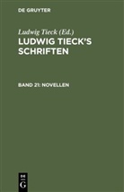 Ludwig Tieck, Ludwig Tieck - Ludwig Tieck's Schriften - 21: Novellen