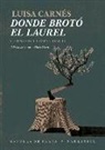 Luisa Carnés Caballero - Donde brotó el laurel : cuentos completos II