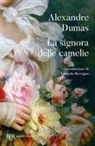 Alexandre (Figlio) Dumas - Signora delle camelie