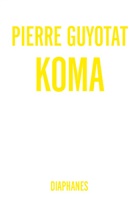Pierre Guyotat, Heinz Jatho - Koma