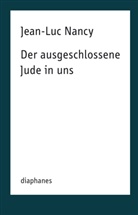 Jean-Luc Nancy, Thomas Laugstien - Der ausgeschlossene Jude in uns