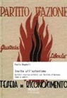 Paolo Bagnoli - Invito all'azionismo. Scritti storico-critici sul Partito d'Azione: idee e uomini