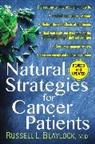 Russell L Blaylock, Russell L. Blaylock - Natural Strategies for Cancer Patients