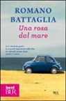 Romano Battaglia - Una rosa dal mare