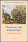 Fiammetta Positano de Vincentiis - Tre donne sulla Transiberiana