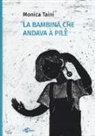 Monica Taini - La bambina che andava a pile