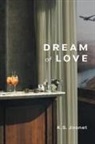 K. S. Jironet, Karin Jironet, Karin S Jironet - Dream of Love