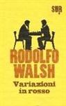 Rodolfo Walsh - Variazioni in rosso