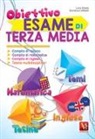 Luca Breda, Domenico Milletti - Obiettivo esame di terza media. Compito di italiano, matematica, inglese e tesine multidisciplinari