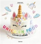 Sandra Mahut - Unicorn food. Colorato & naturale
