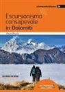 Denis Perilli, F. Cappellari - Escursionismo consapevole in Dolomiti