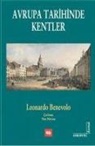 Leonardo Benevolo - Avrupa Tarihinde Kentler