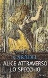 Lewis Carroll, J. Tenniel - Alice attraverso lo specchio