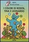 ALTAN - I colori di Rosita, Tina e Leonardo. Gli amici di Pimpa