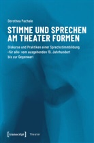 Dorothea Pachale - Stimme und Sprechen am Theater formen