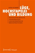 Helmut Schmidt, Katja Schmidt - Lüge, Hochstapelei und Bildung
