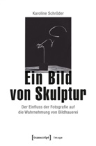 Karoline Schröder - Ein Bild von Skulptur