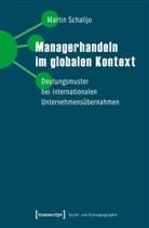 Martin Schalljo - Managerhandeln im globalen Kontext