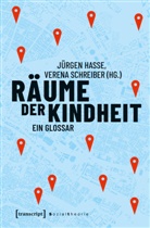 JÃ¼rgen Hasse, Jürge Hasse, Jürgen Hasse, SCHREIBER, Schreiber, Verena Schreiber - Räume der Kindheit