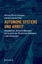 Hartmu Hirsch-Kreinsen, Hartmut Hirsch-Kreinsen, Karacic, Karacic, Anemari Karacic - Autonome Systeme und Arbeit