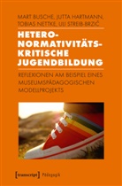 Mar Busche, Mart Busche, Jutt Hartmann, Jutta Hartmann, Hochschule für Techni, Hochschule für Technik und Wirtschaft (H... - Heteronormativitätskritische Jugendbildung