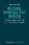 Mirjam Mezger - Religion, Spiritualität, Medizin
