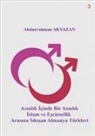 Abdurrahman Akyazan - Azinlik Icinde Bir Azinlik Islam ve Escinsellik Arasinda Sikisan Almanya Türkleri