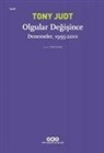 Tony Judt - Olgular Degisince
