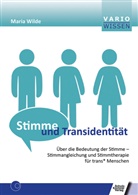Maria Wilde - Stimme und Transidentität