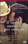 James Patterson, Emily Raymond - Il nostro amore è per sempre