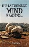 D. Pinefield - The Earthbound Mind Reaching