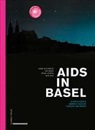 Manuel Battegay, Ulric Goetz, Ulrich Goetz, Marti Hicklin, Martin Hicklin - Aids in Basel