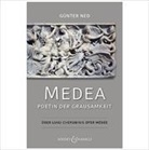 Ned Günter, Günter Ned - Medea - Poetin der Grausamkeit