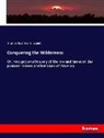 Thoma Nast, Thomas Nast, Frank Triplett - Conquering the Wilderness