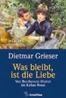Dietmar Grieser - Was bleibt, ist die Liebe