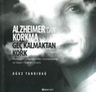 Oguz Tanridag - Alzheimerden Korkma Gec Kalmaktan Kork
