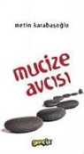 Metin Karabasoglu - Mucize Avcisi