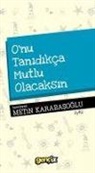 Metin Karabasoglu - Onu Tanidikca Mutlu Olacaksin
