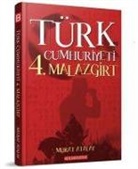 Murat Atalay - Türk Cumhuriyeti 4.Malazgirt