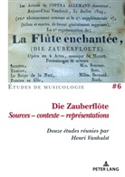 Henri Vanhulst - Die Zauberflöte, Sources - contexte - représentations