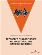 Bernaz, Bernaz, Oleg Bernaz, Mar Maesschalck, Marc Maesschalck - Approches philosophiques du structuralisme linguistique russe