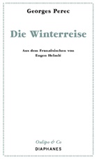 Georges Perec, Eugen Helmlé - Die Winterreise