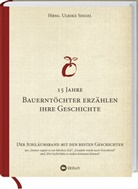Ulrike Siegel, Ulrik Siegel, Ulrike Siegel - Bauerntöchter erzählen ihre Geschichte